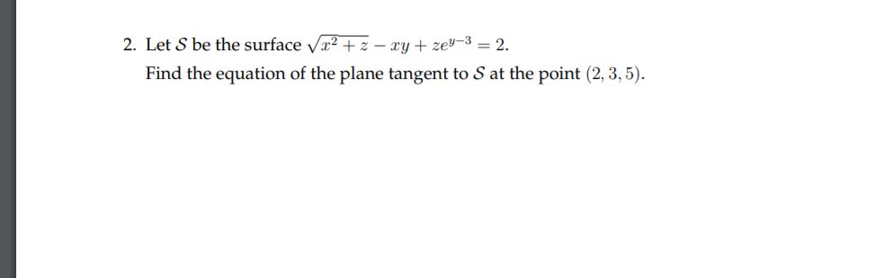  2. Let S be the Surface x2 + _ my +