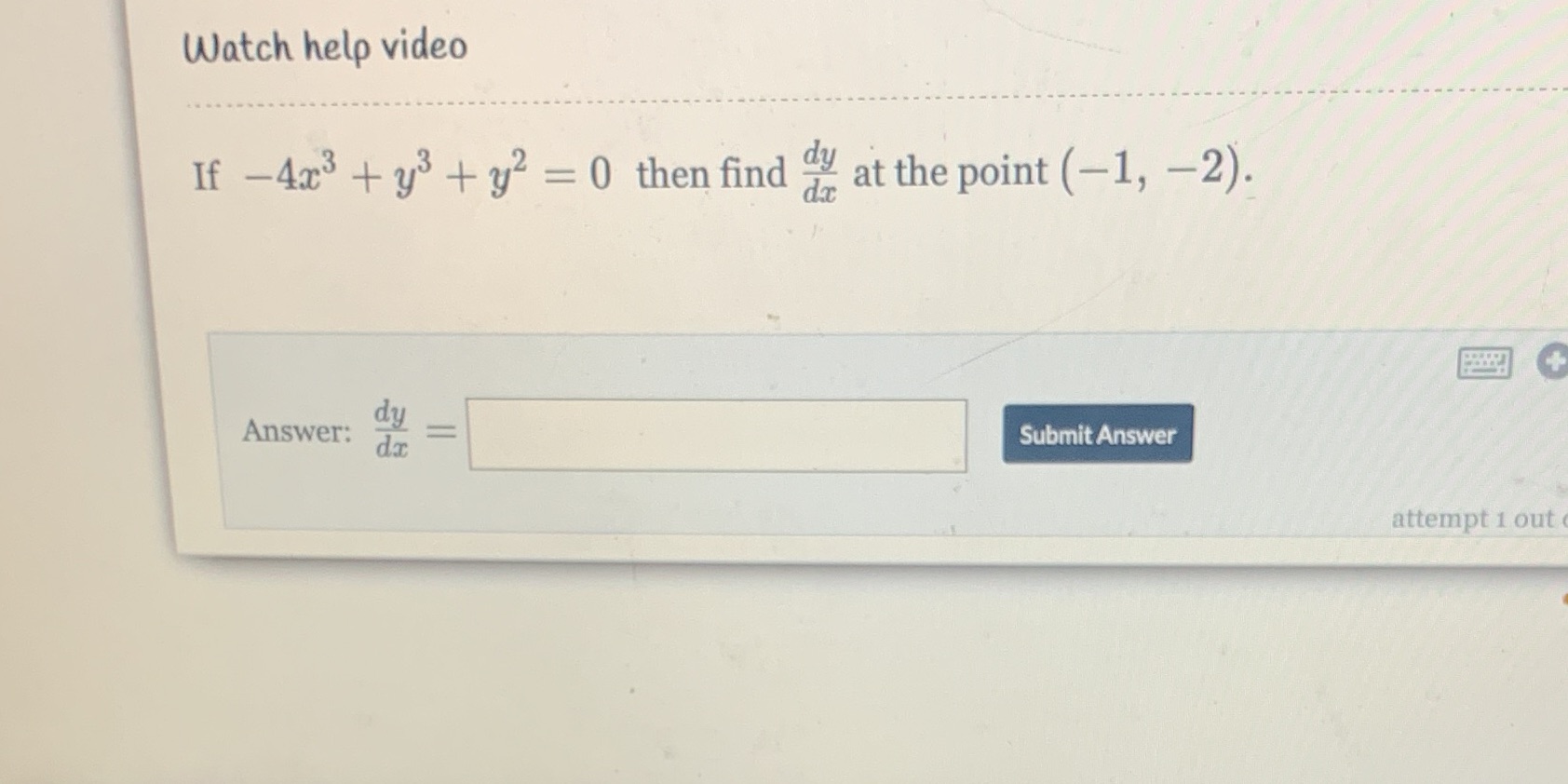 Watch help video 2 If 4c3 + y3 + y Answer: 0