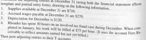 entries at December 31 (using both the financial statement effects template