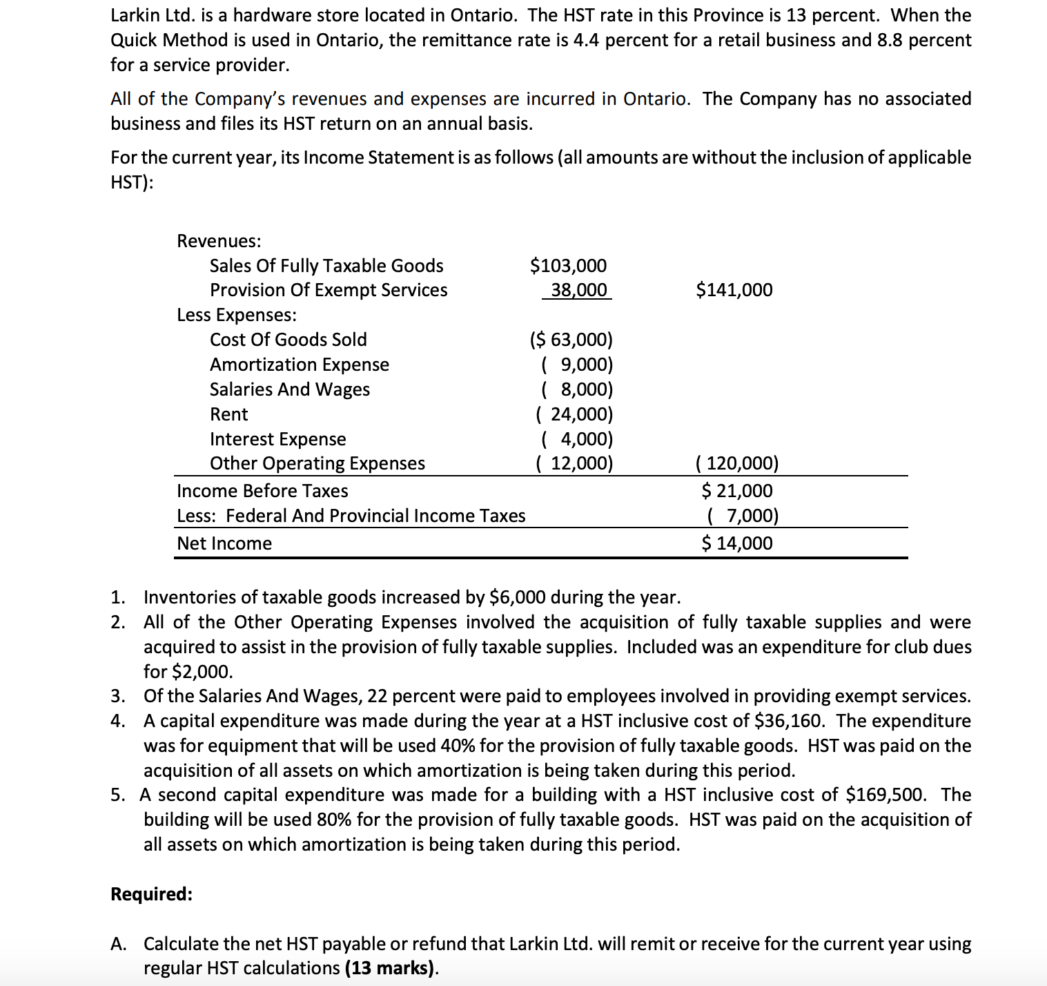 Larkin Ltd. is a hardware store located in Ontario. The HST rate