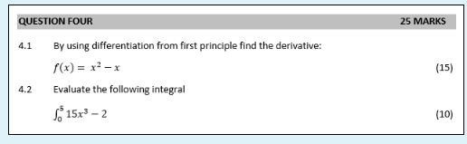 QUESTION FOUR 25 MARKS 4.1 By using differentiation from first principle