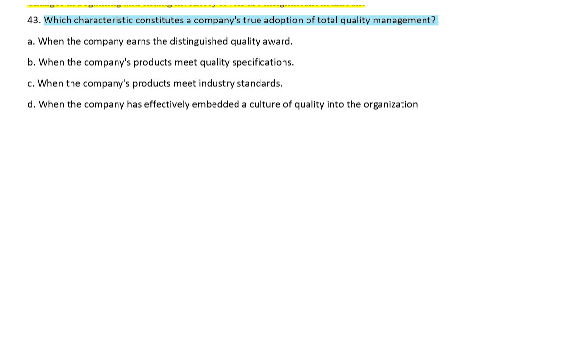 WHAT IS THE CORRECT ANSER PLEASE? 43. Which characteristic constitutes a company's
