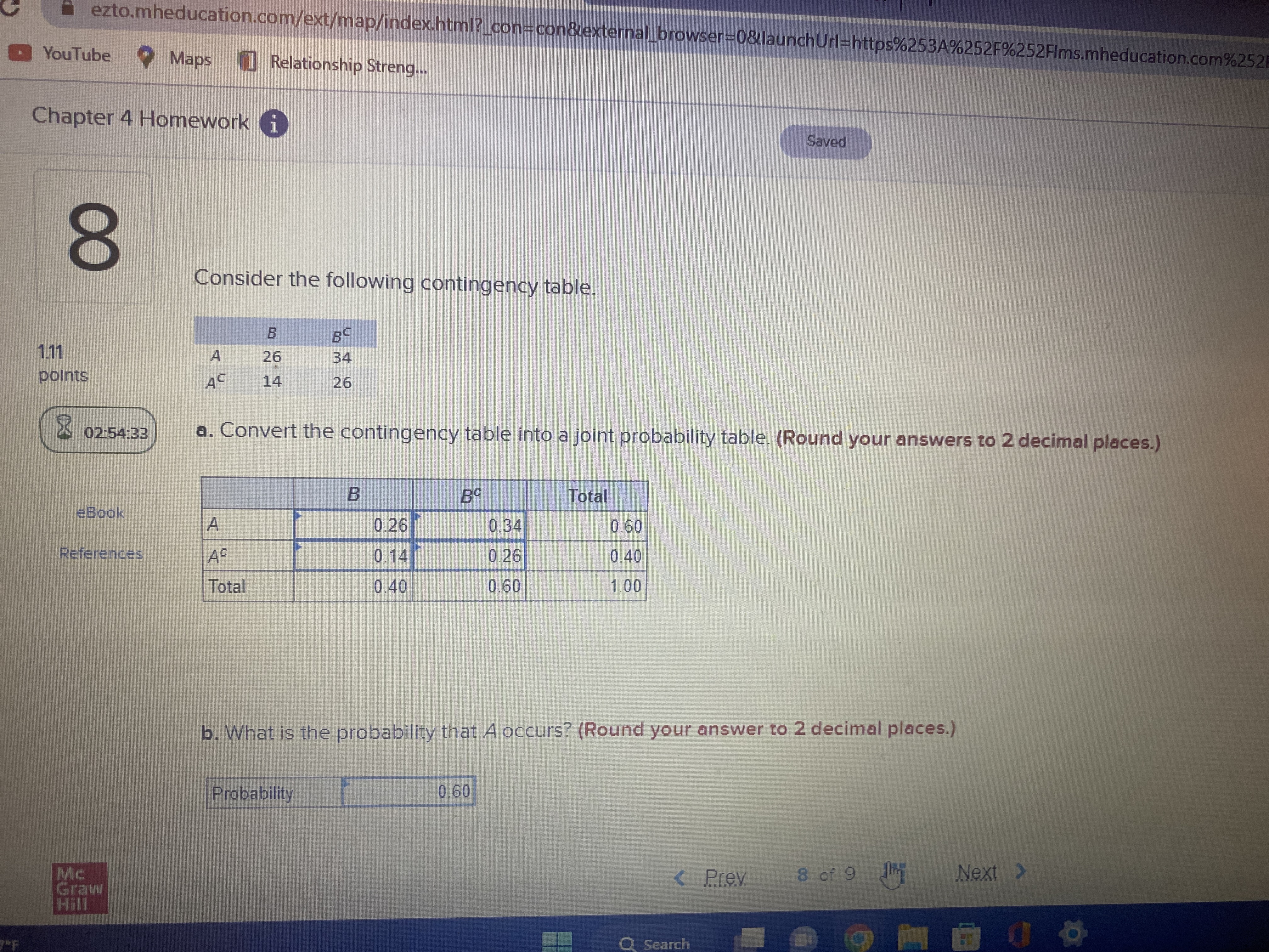  ezto.mheducation.com/ext/map/index.html?_con= con&external_browser=0&launchUrl=https%253A%252F%252FIms.mheducation.com%252 You Tube Maps Relationship Streng... Chapter 4 Homework Saved