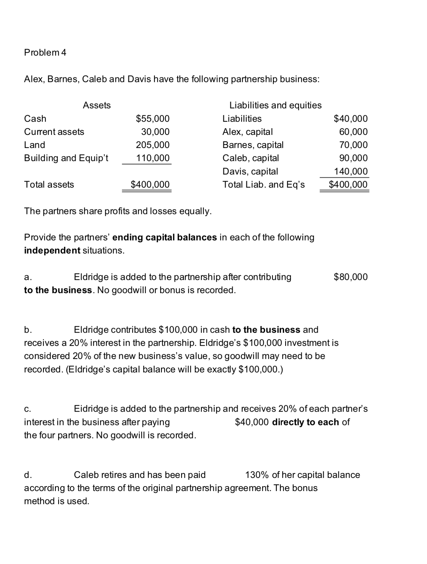 I need help with the problem below. Thanks in advance! Problem4 Alex,