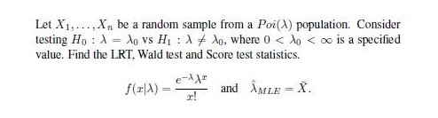  Let X1,. .., Xn be a random sample from a Poi())