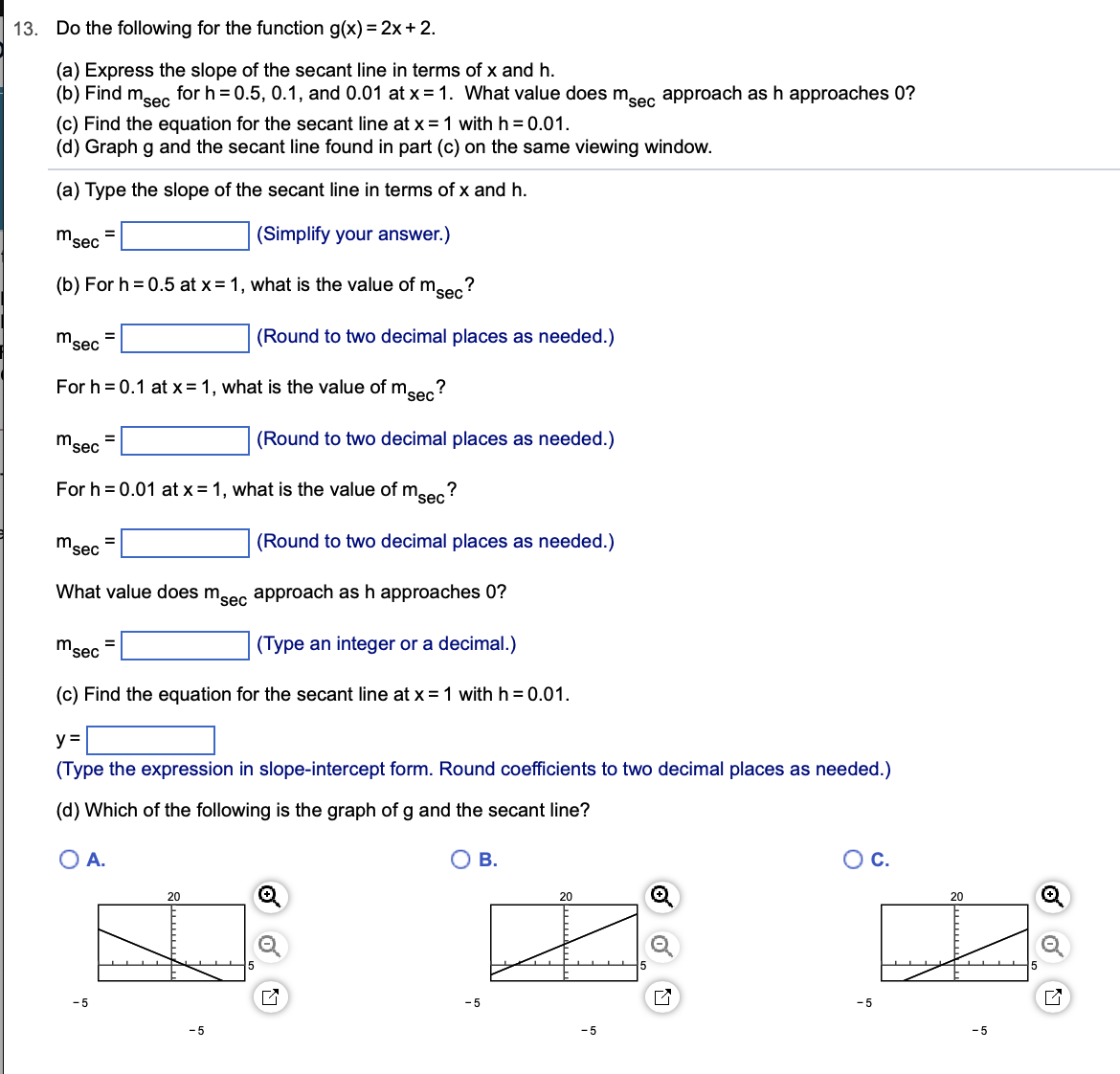 as needed.) (c) On which interval(s) is the graph increasing? Select the