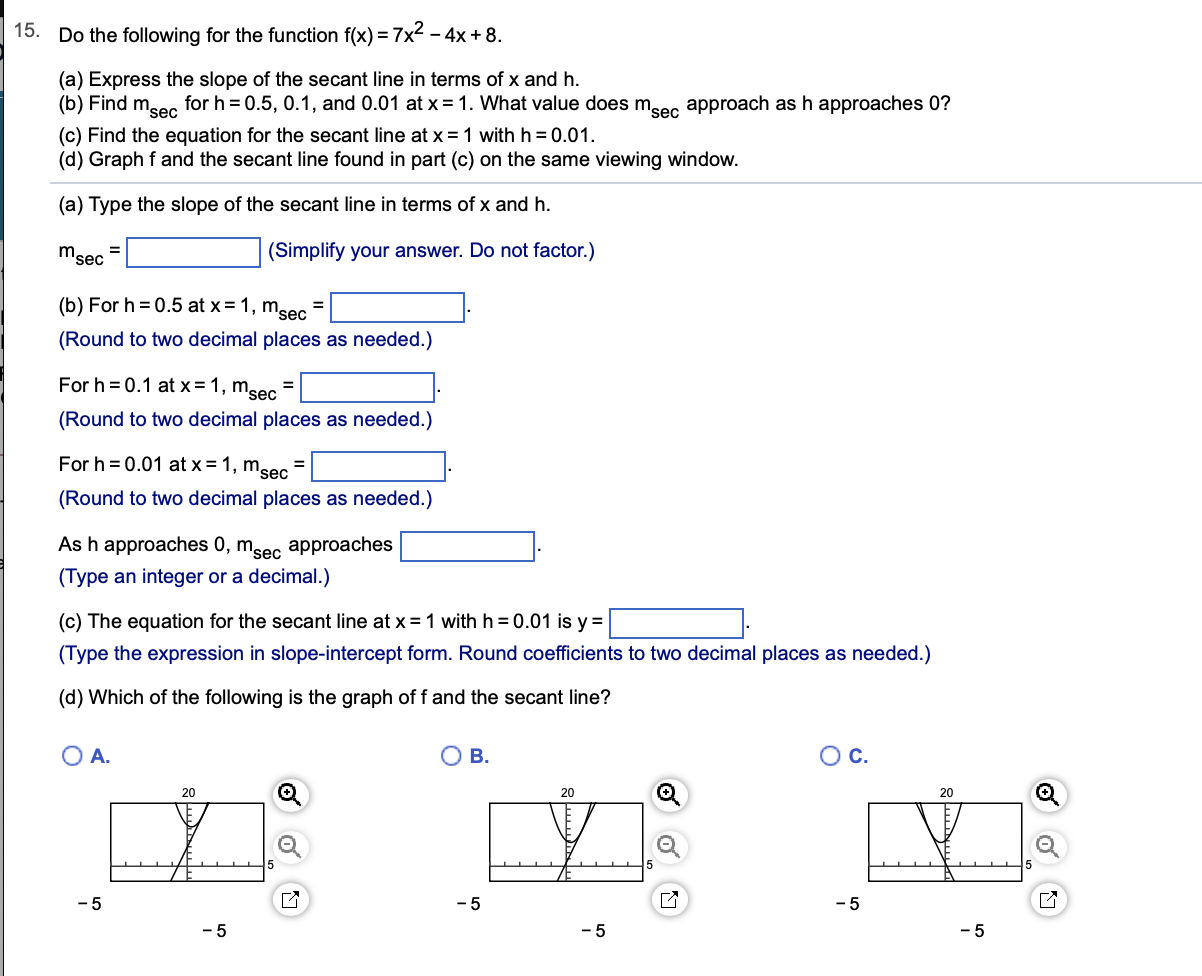 0 A. The graph is increasing on |:|. (Type your answer in