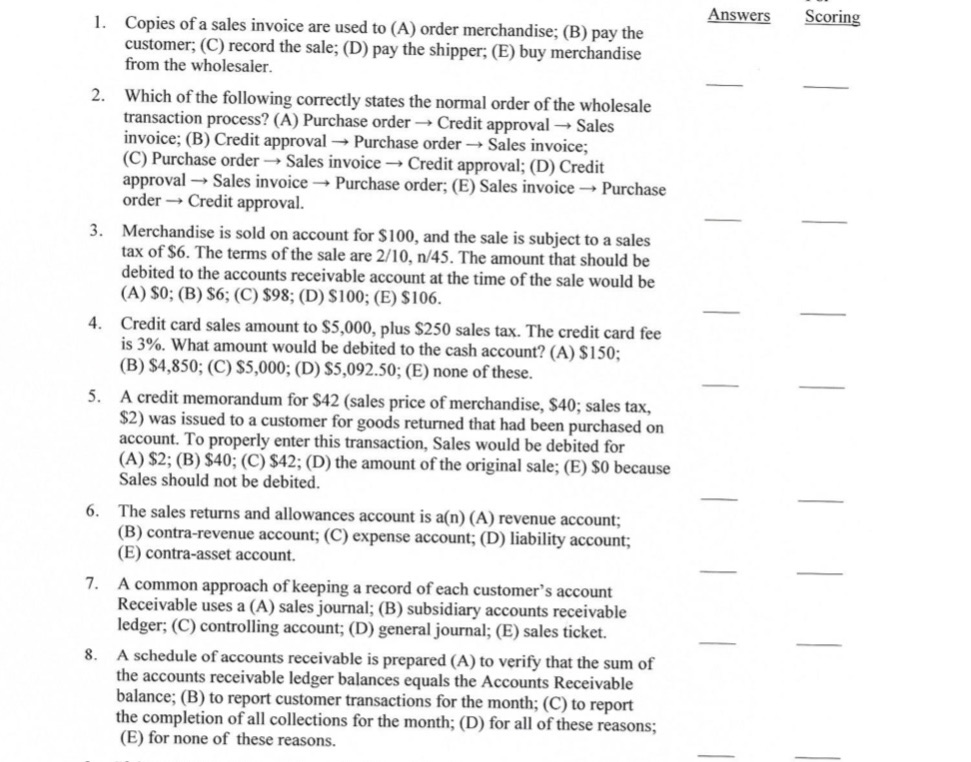 Answer choice for each question. Need help choosing right answer Answers Scoring