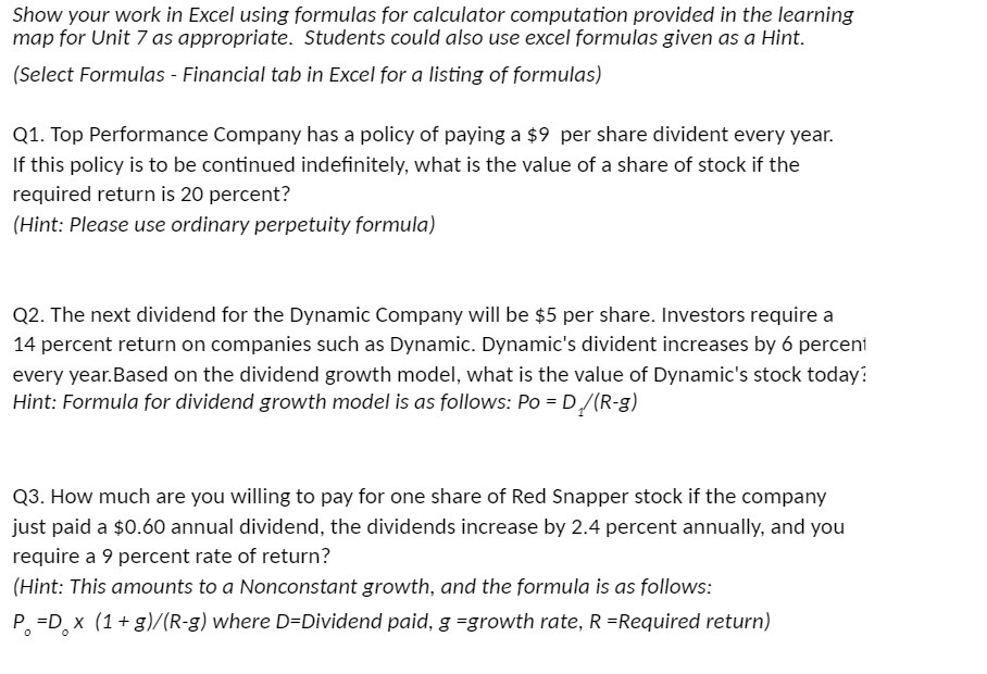 Show your work in Excel using formulas for calculator computation provided