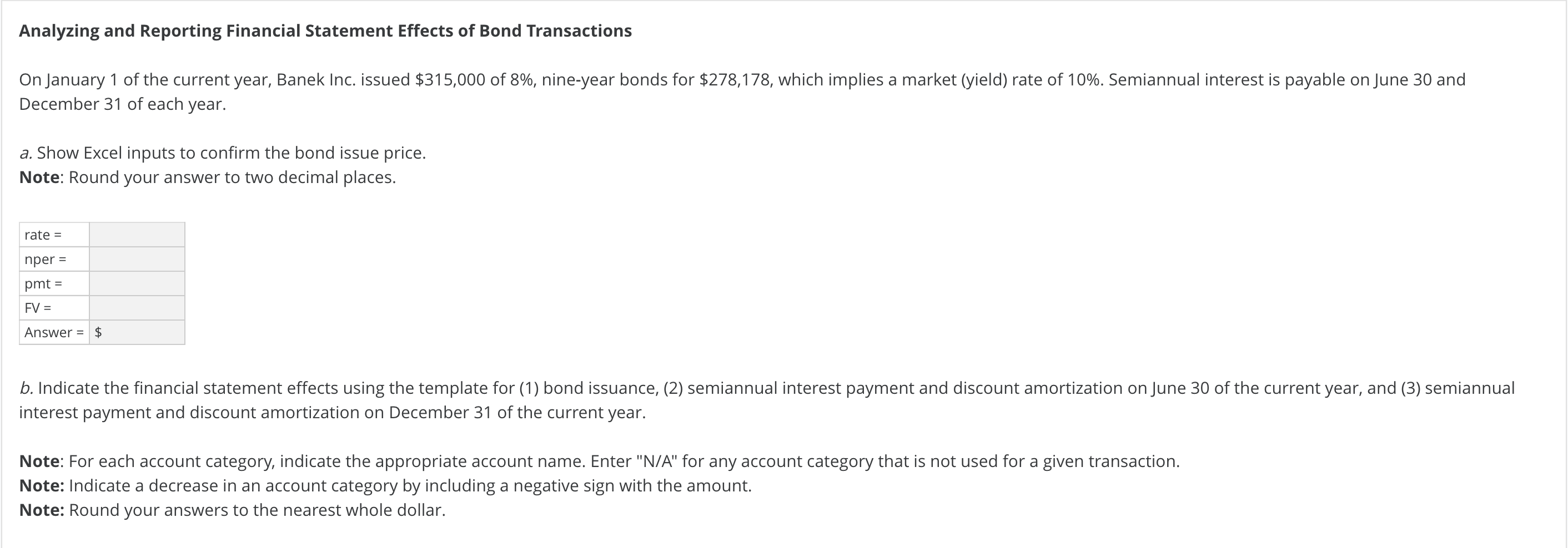 I am confused on this problem. I understand that the bond will
