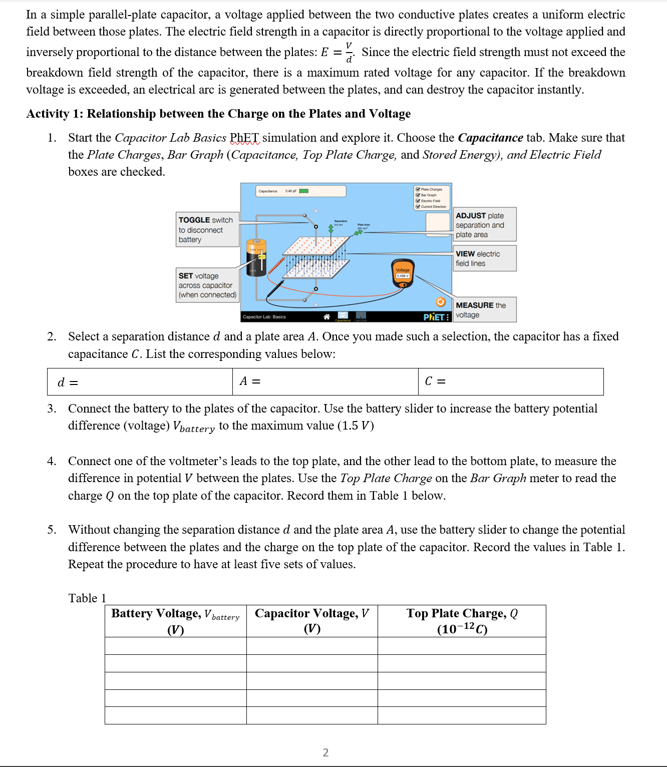 between charge and voltage for a capacitor. 0 Explore the effect of