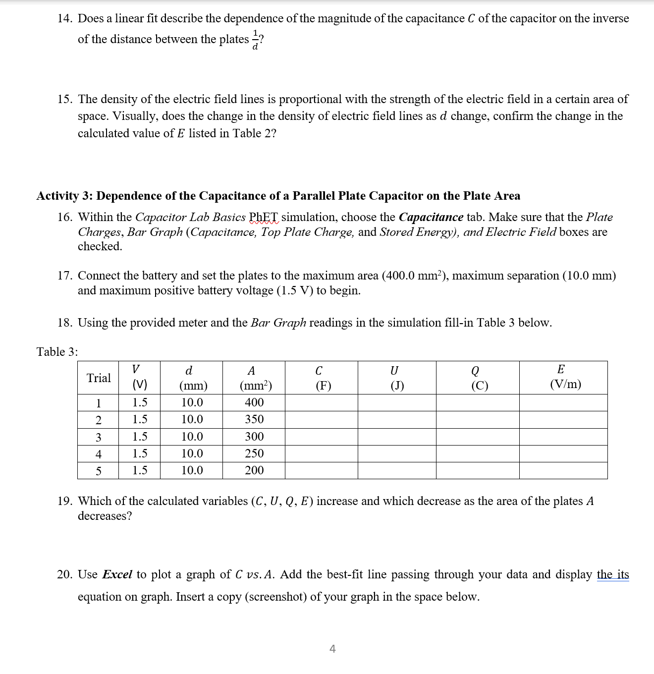 plate capacitor in a circuit. 0 Determine the relationship between the energy