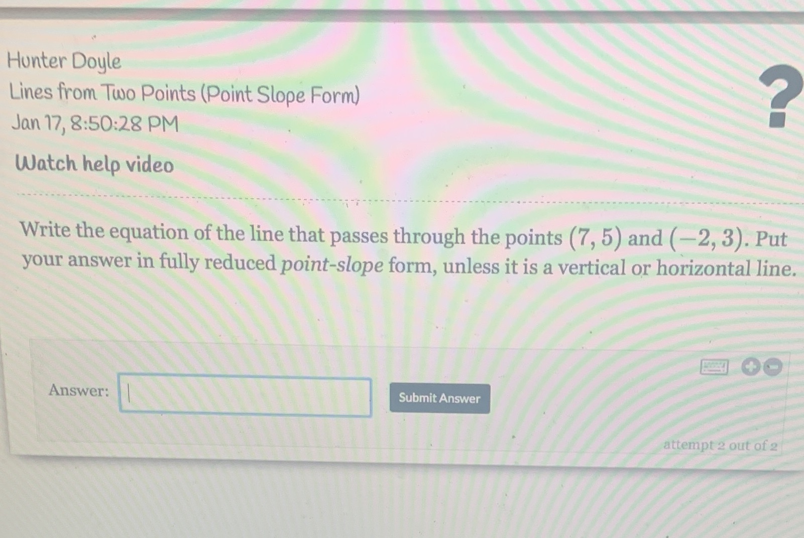 Hunter Doyle Lines from Two Points (Point Slope Form) Jan 17,