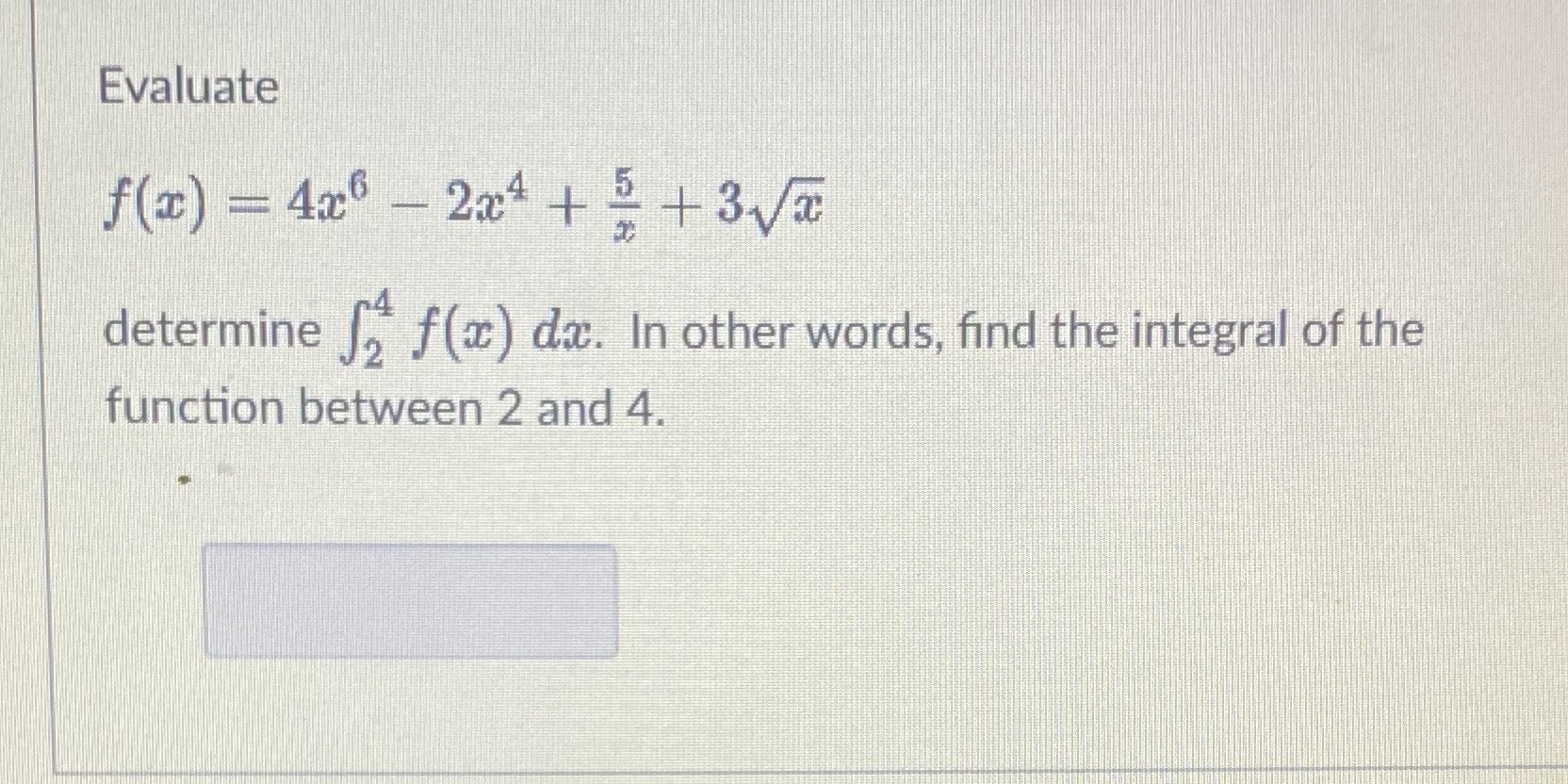 I want the final answer Evaluate f(x) = 4x - 2x4 +