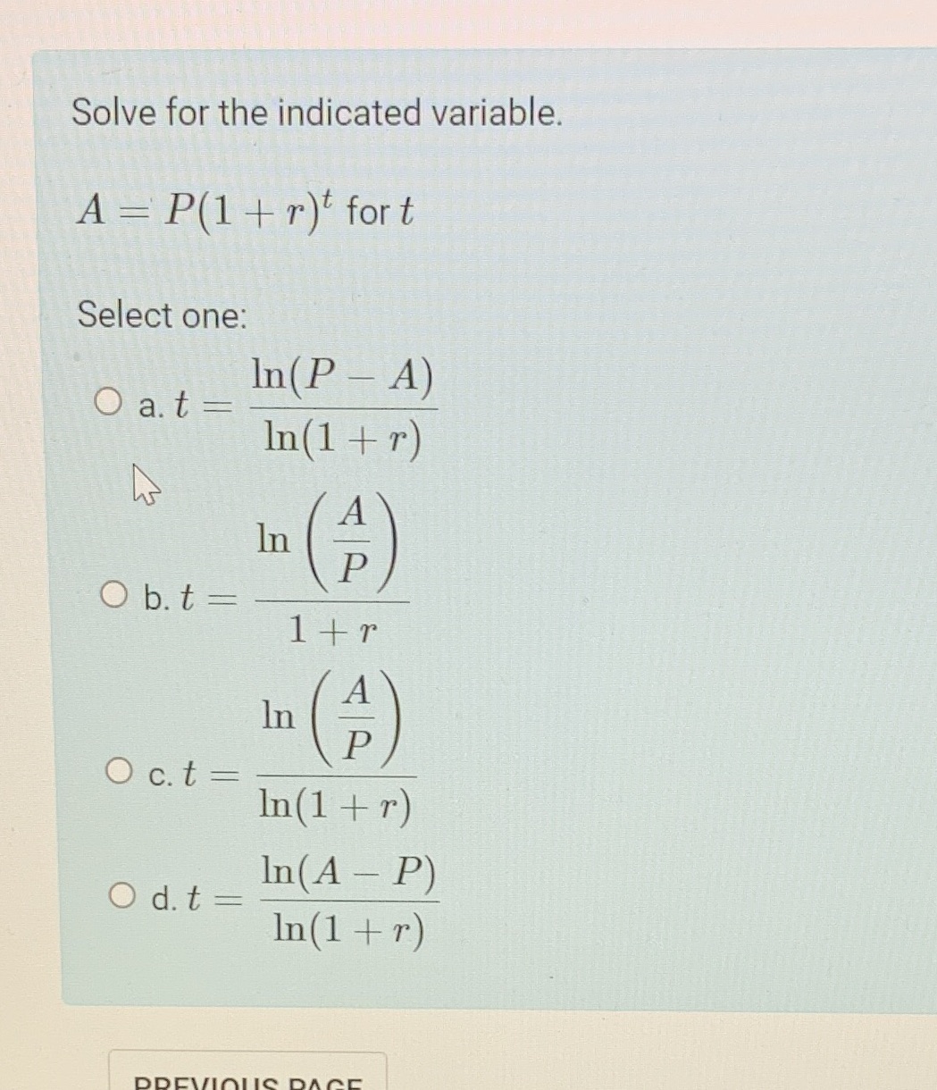 Solve for the indicated variable. A = P(1 + r)t fort