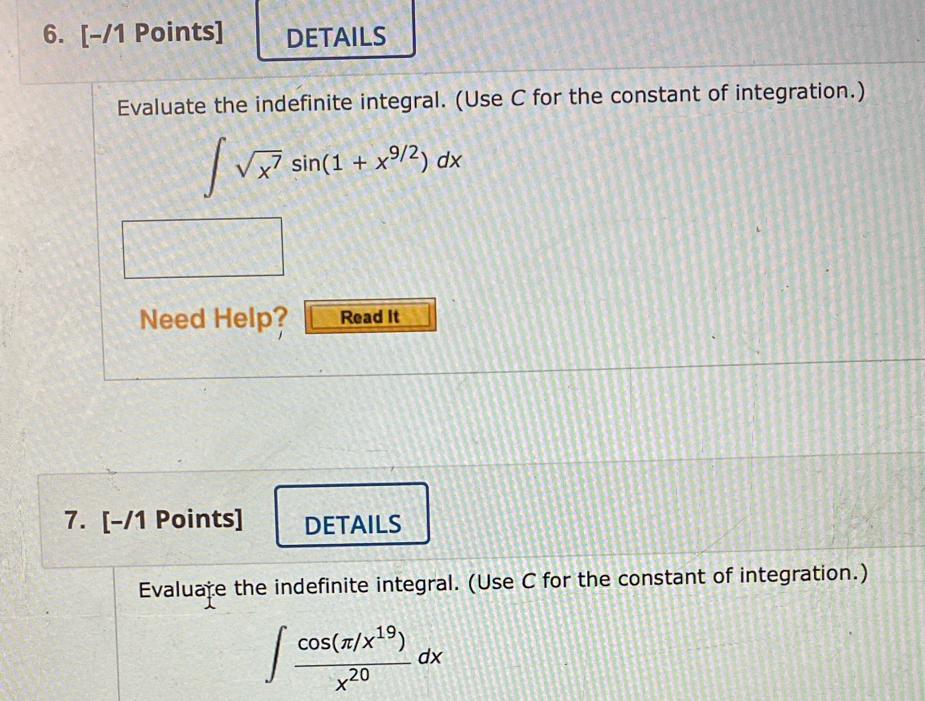  6. [-/1 Points] DETAILS Evaluate the indefinite integral. (Use C for