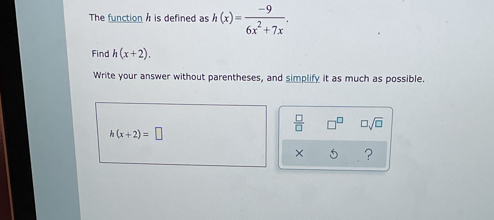  -9 The function h is defined as h (x) = 6x