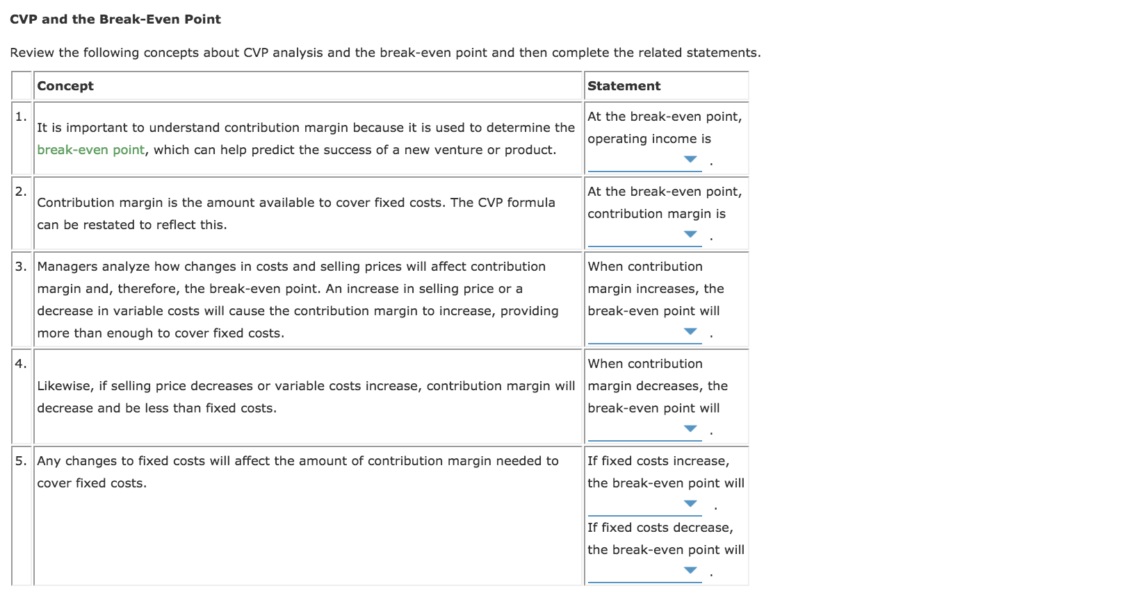 and the Contribution Margin Income Statement For planning and control purposes, managers