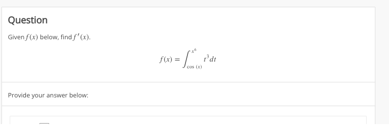 Question Given f (x) below, find f' (x). Provide your answer below: