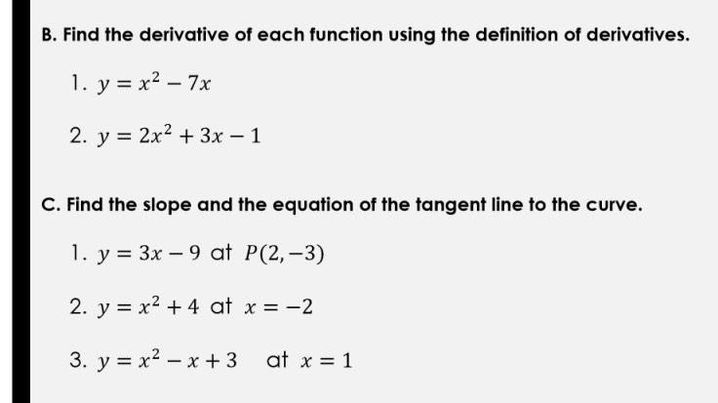  B. Find the derivative of each function using the definition of