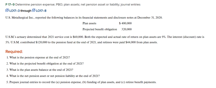 Hello, I need help with this assignment. P 17-9 Determine pension expense;