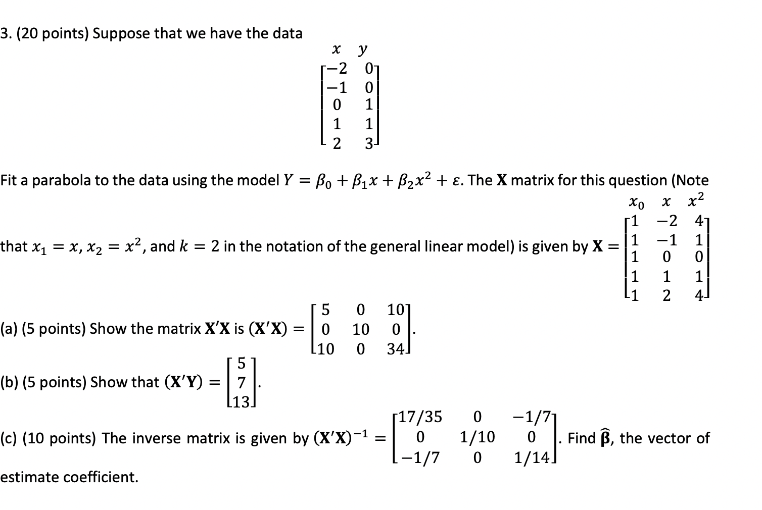  3. (20 points) Suppose that we have the data x y