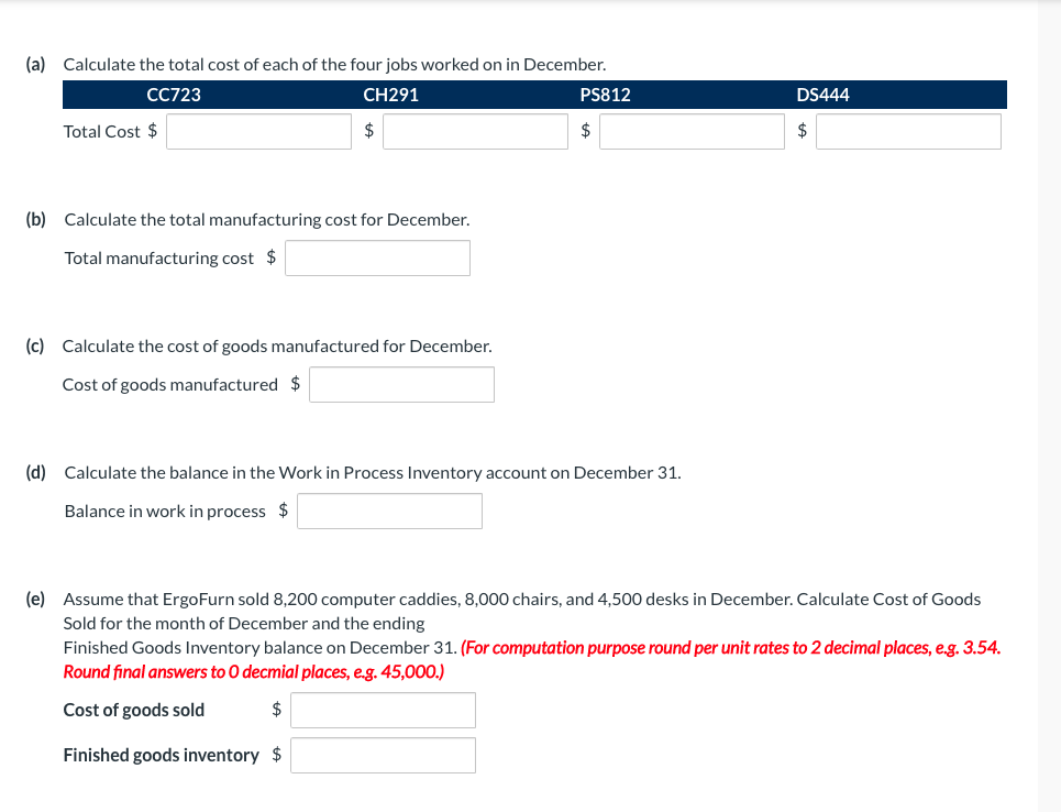 Inc. manufactures ergonomically designed computer furniture. ErgoFurn uses a job order costing