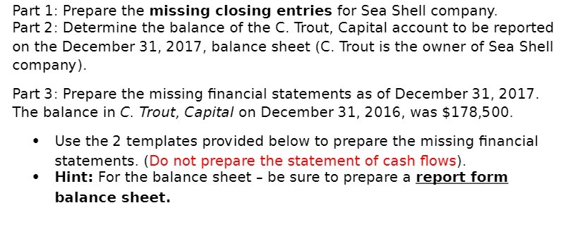 Part 1: Prepare the missing closing entries for Sea Shell company.