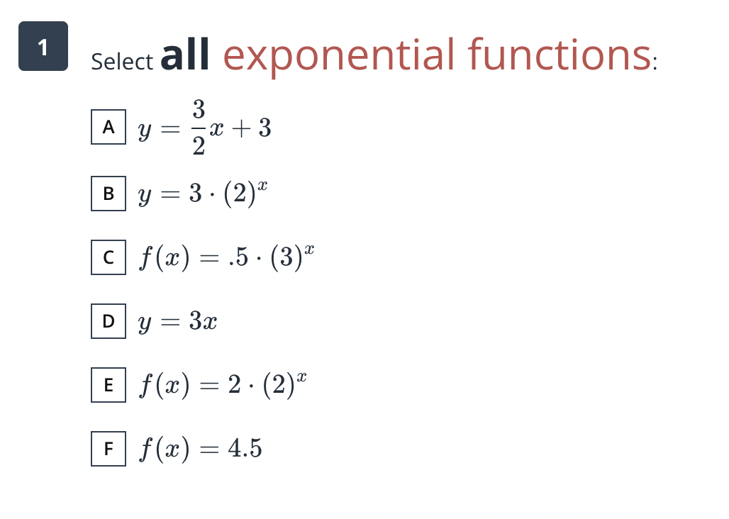 1 Select all exponential functions: A a + 3 B y