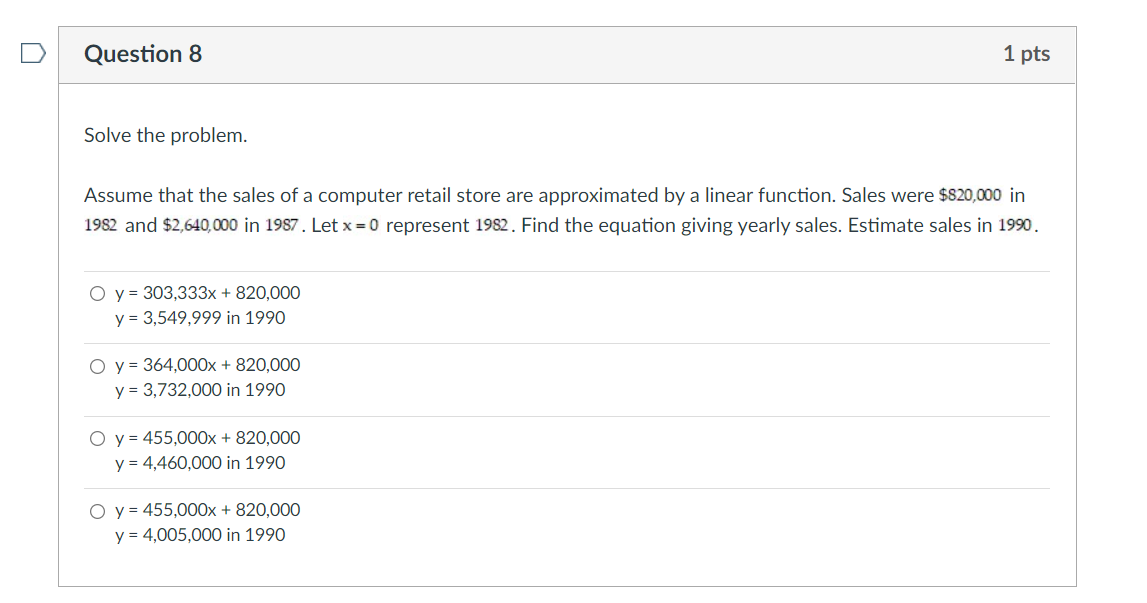 Question 8 1 pts Solve the problem. Assume that the sales