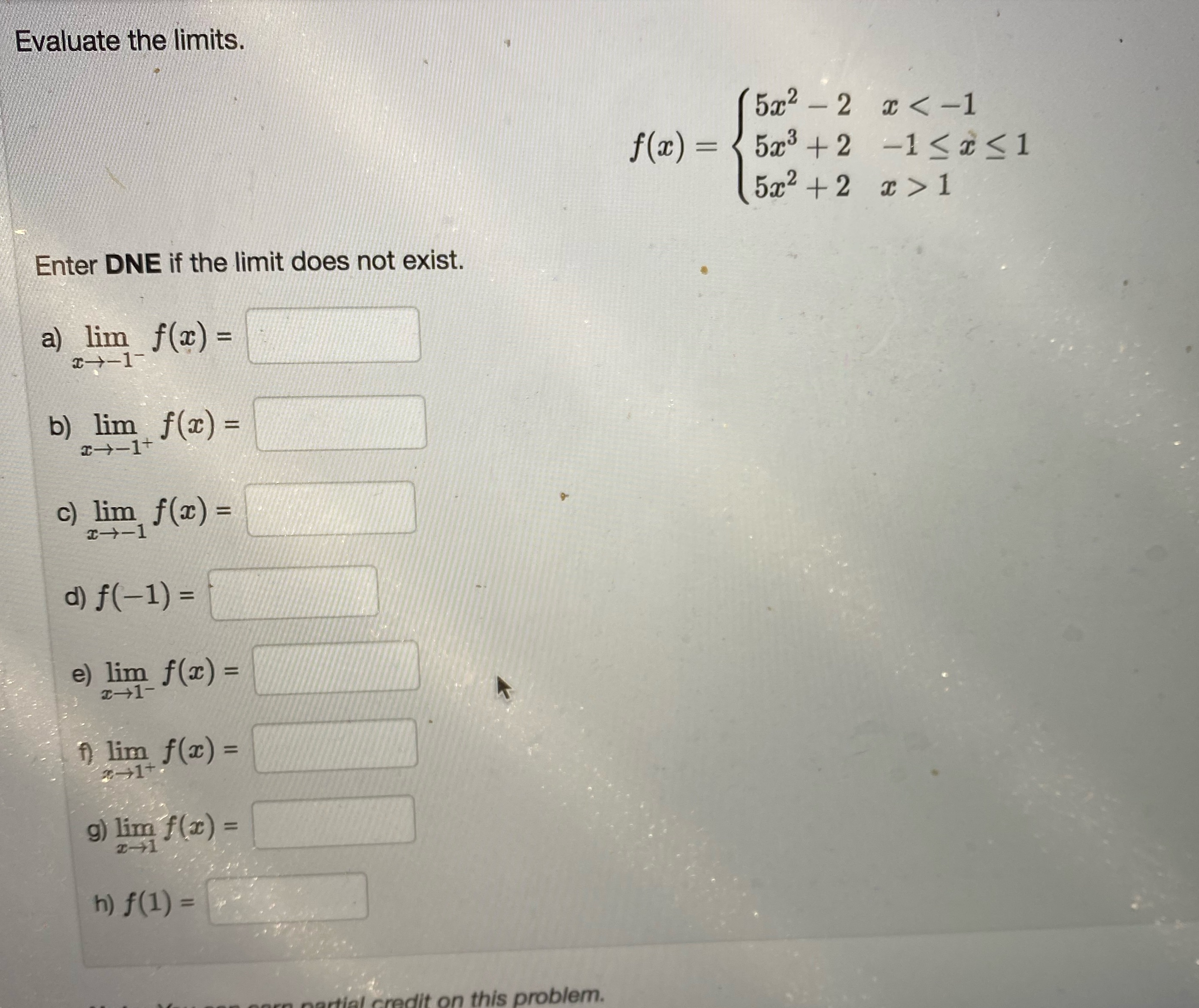 Evaluate the limits. 5x2 -2 x 1 Enter DNE if the