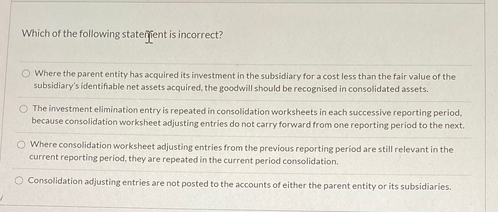 Solve it Which of the following statement is incorrect? O Where the