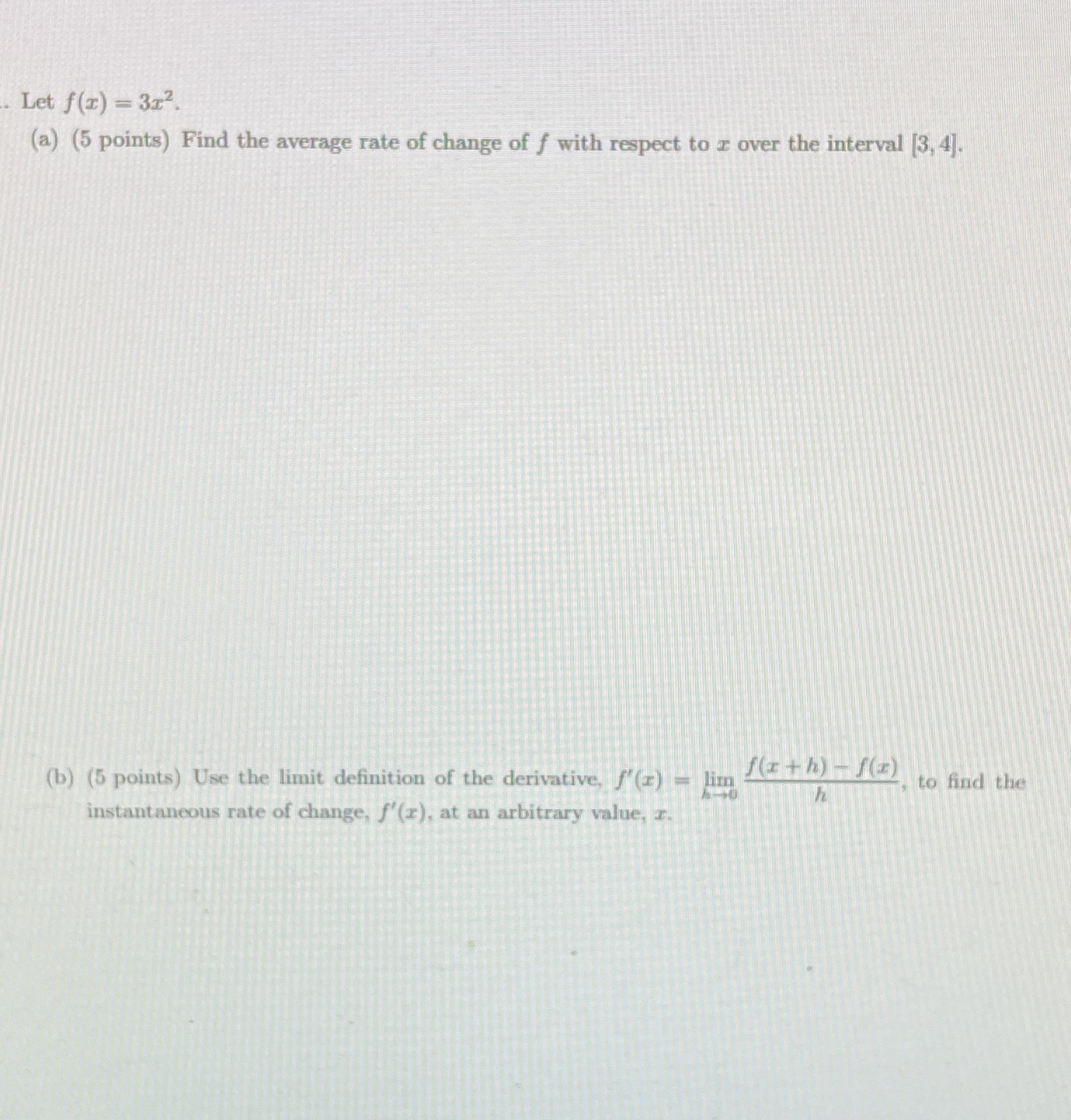 Let f(x) = 312 (a) (5 points) Find the average rate