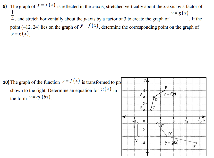 Answer the following Transformation questions, please include steps. 9} The graph of