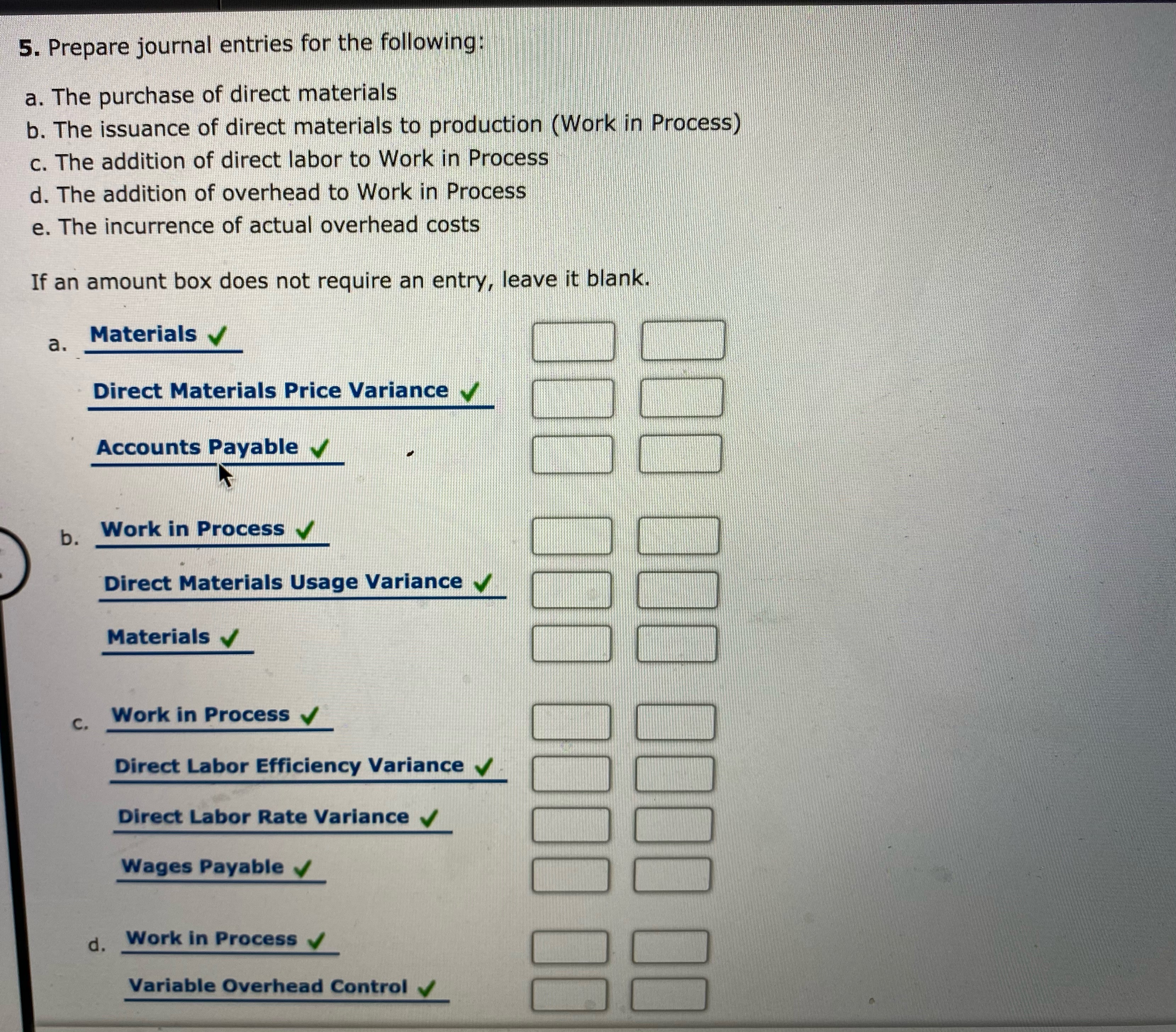 direct materials. MPV $ 26,000 EX Favorable MUV $ 13,780 Unfavorable 2.