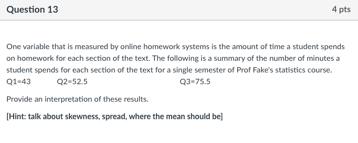 Question 13 4 pts One variable that is measured by online