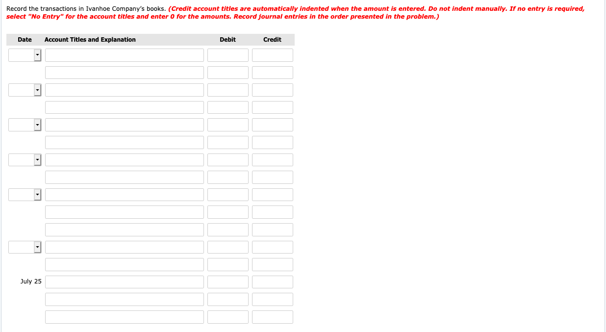 uses a periodic inventory system. During July, Ivanhoe Company was involved in