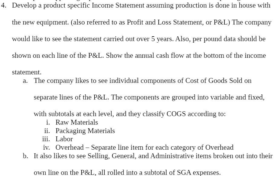  4. Develop a product speEifio Income Statement assuming production is done