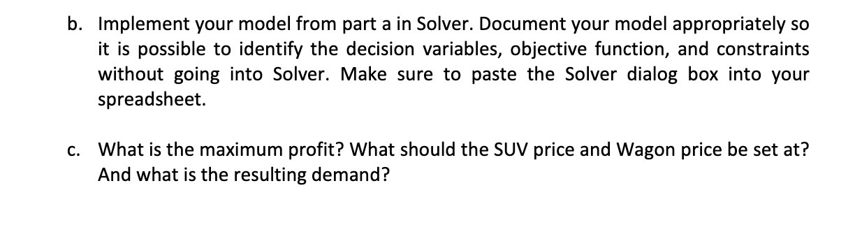 b. Implement your model from part a in Solver. Document your