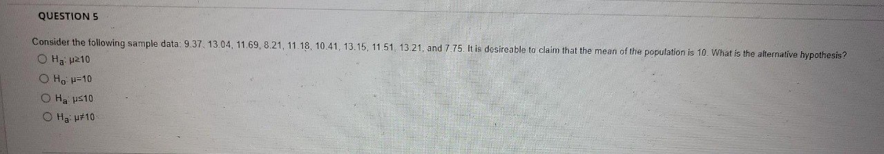  QUESTION S Consider the following sample data: 9.37, 13 04, 11