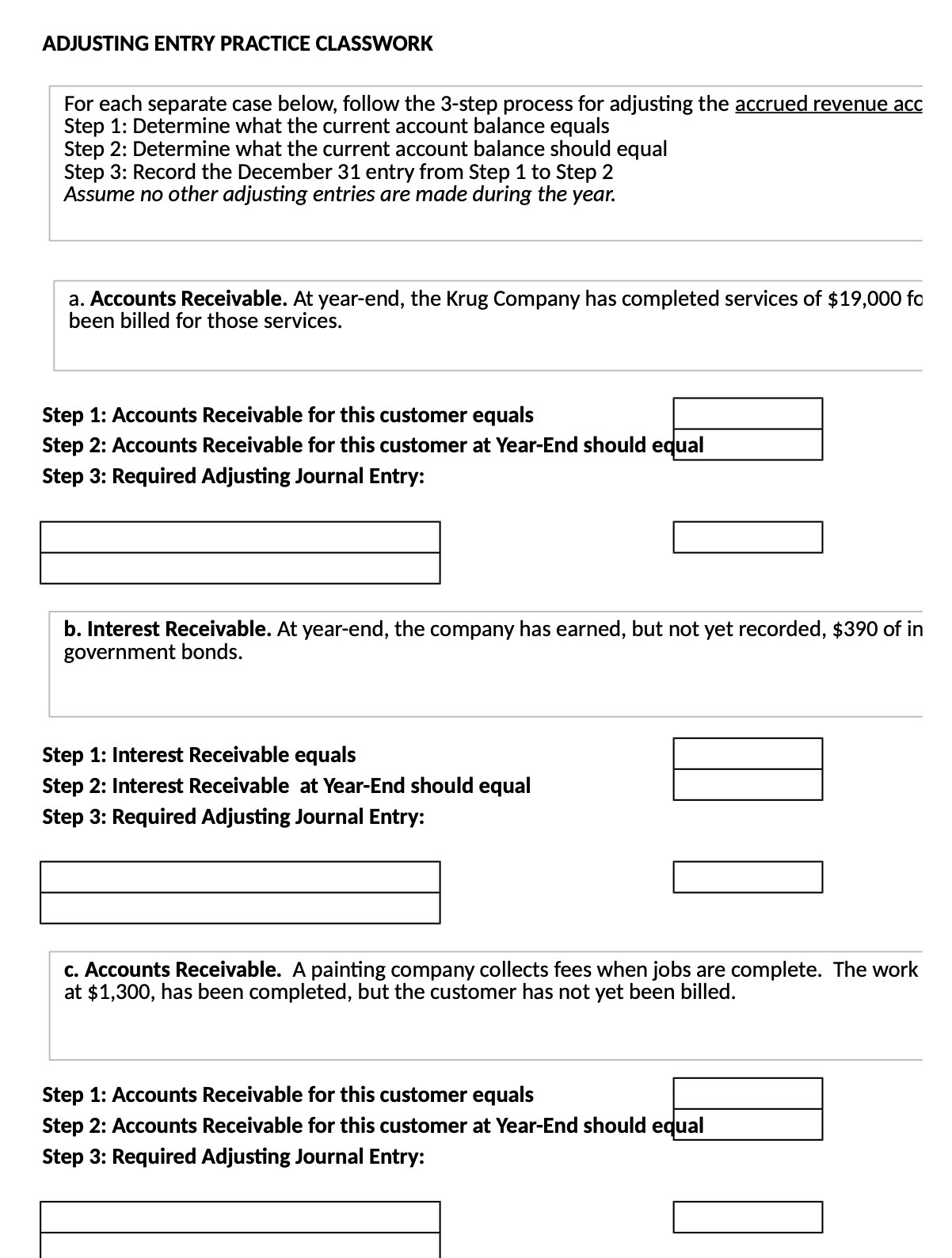  ADJUSTING ENTRY PRACTICE CLASSWORK For each separate case below, follow the