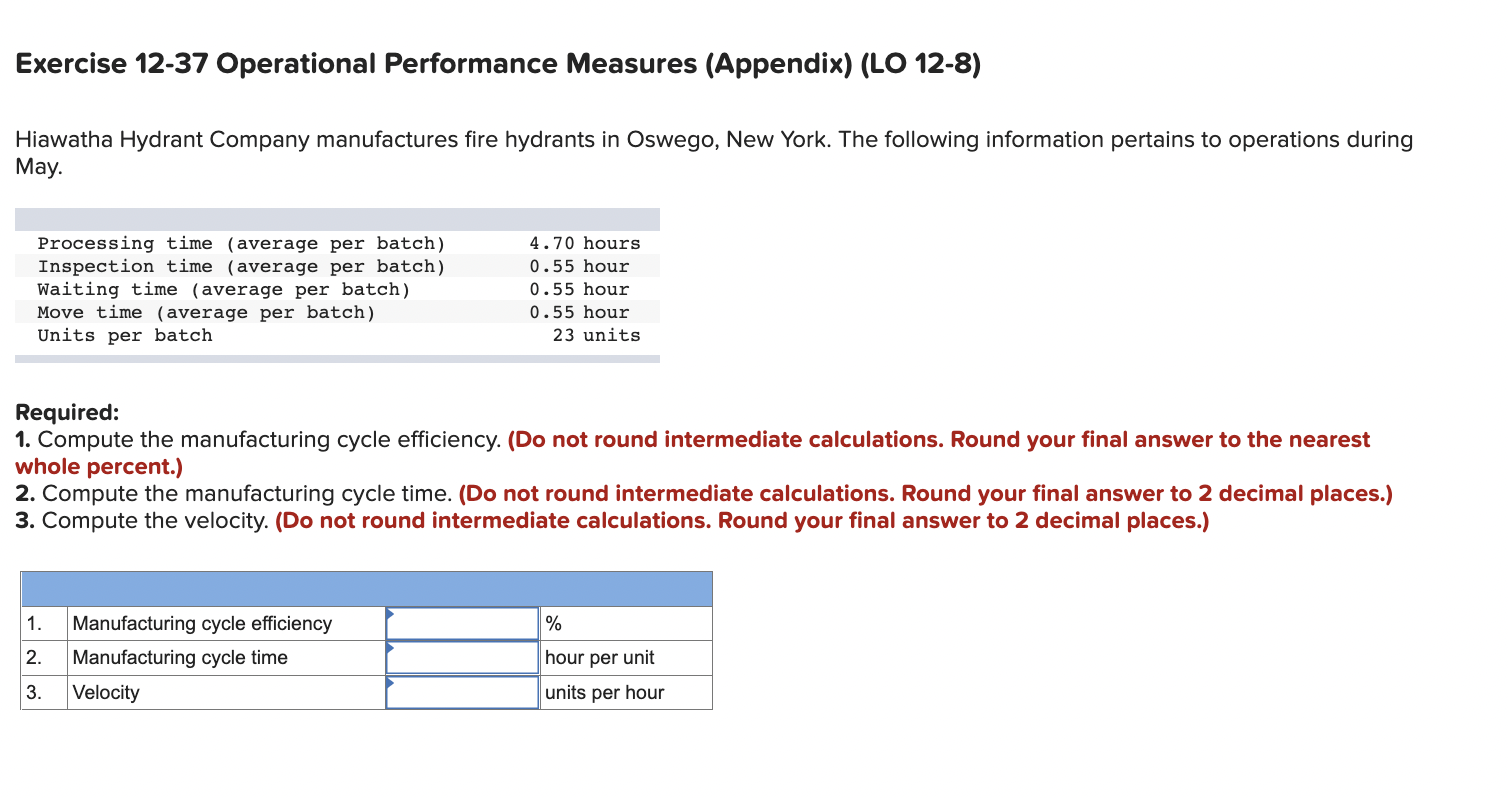  Exercise 12-37 Operational Performance Measures (Appendix) (LO 12-8) Hiawatha Hydrant Company