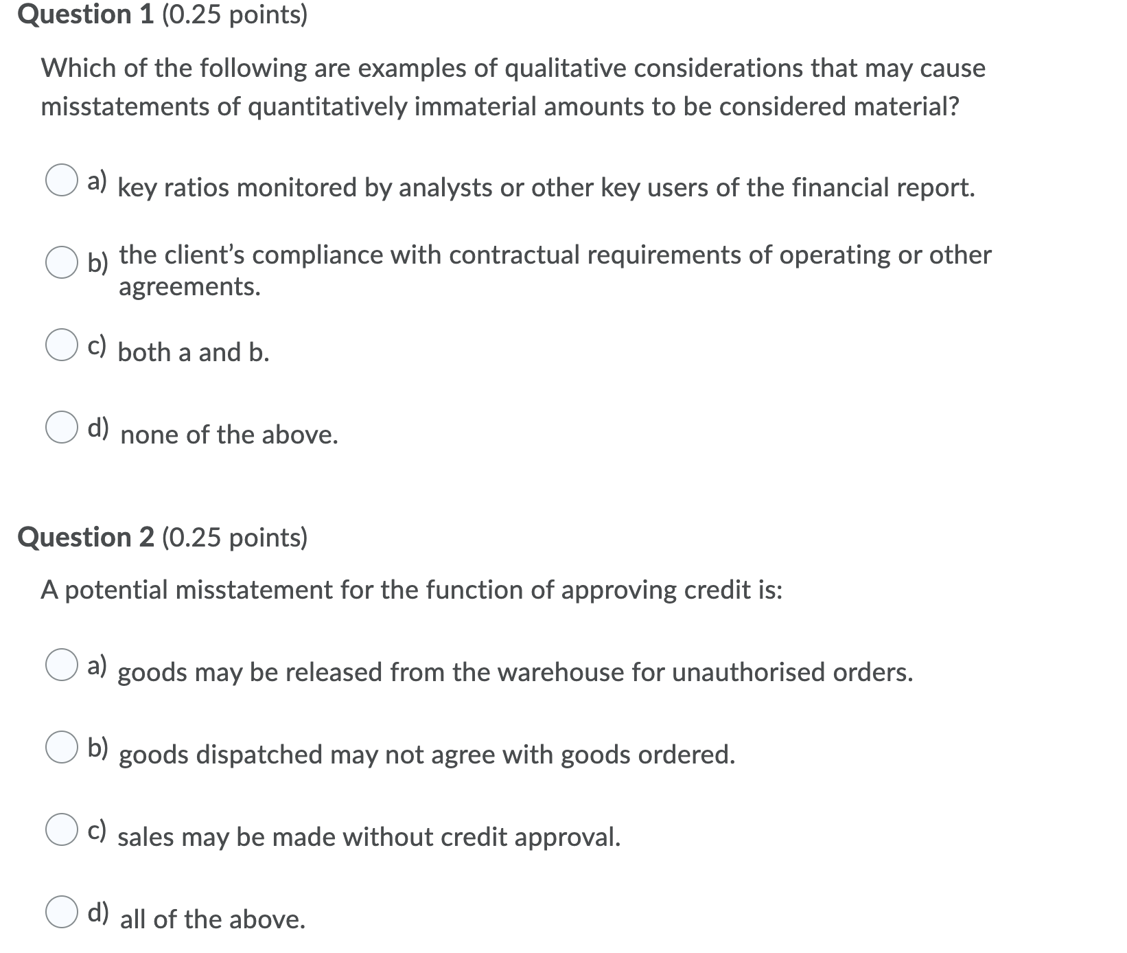 No need for any explanations only need the answer. Question 1 (0.25