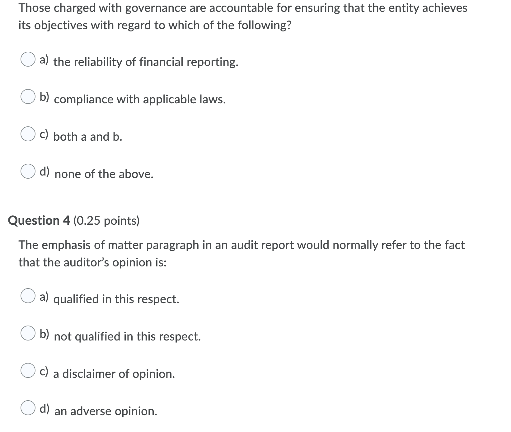 points) Which of the following are examples of qualitative considerations that may