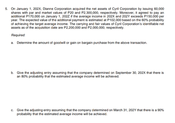 Business Combination Please answer letter a,b, and c with solution 5. On
