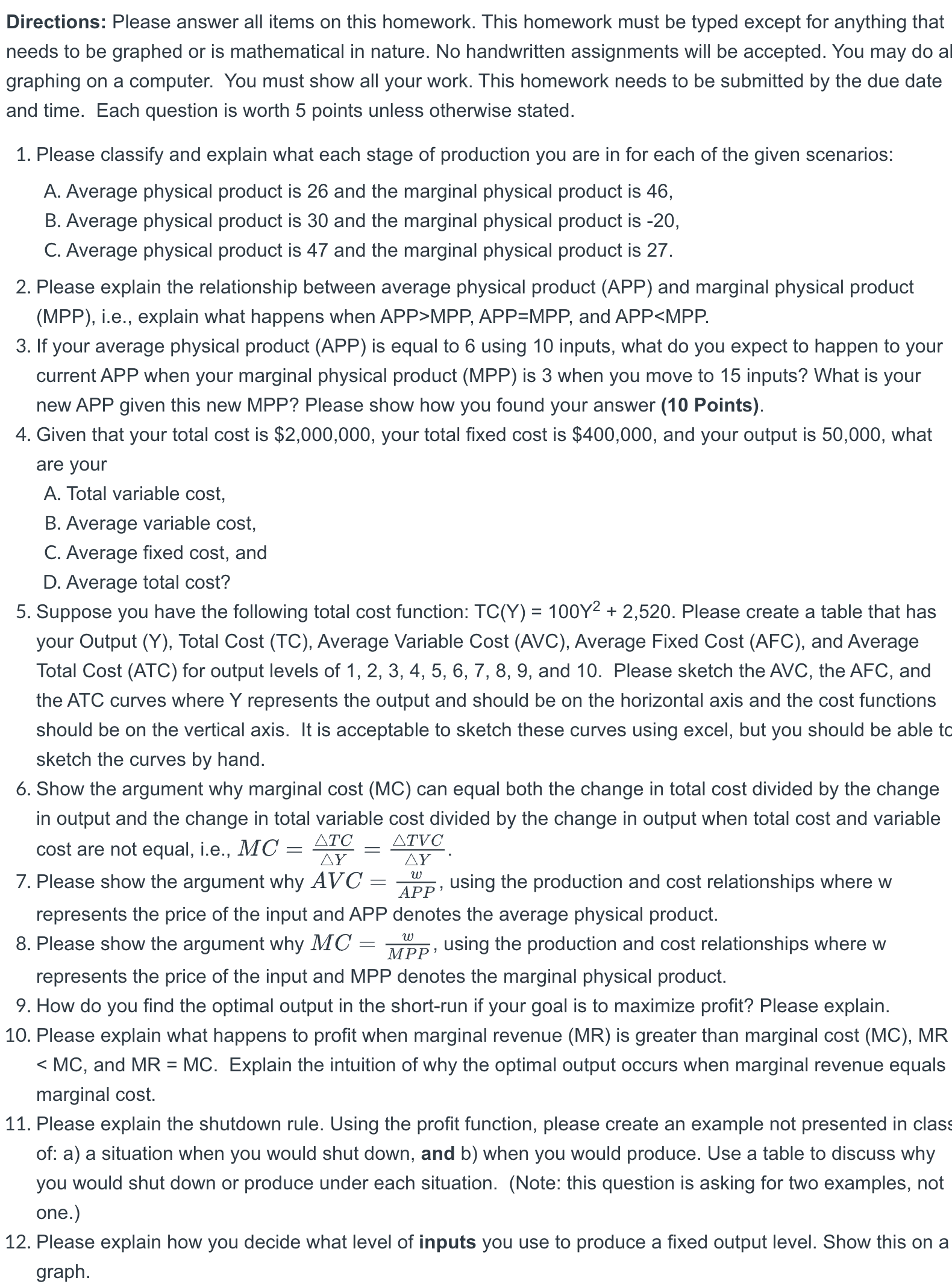  Directions: Please answer all items on this homework. This homework must