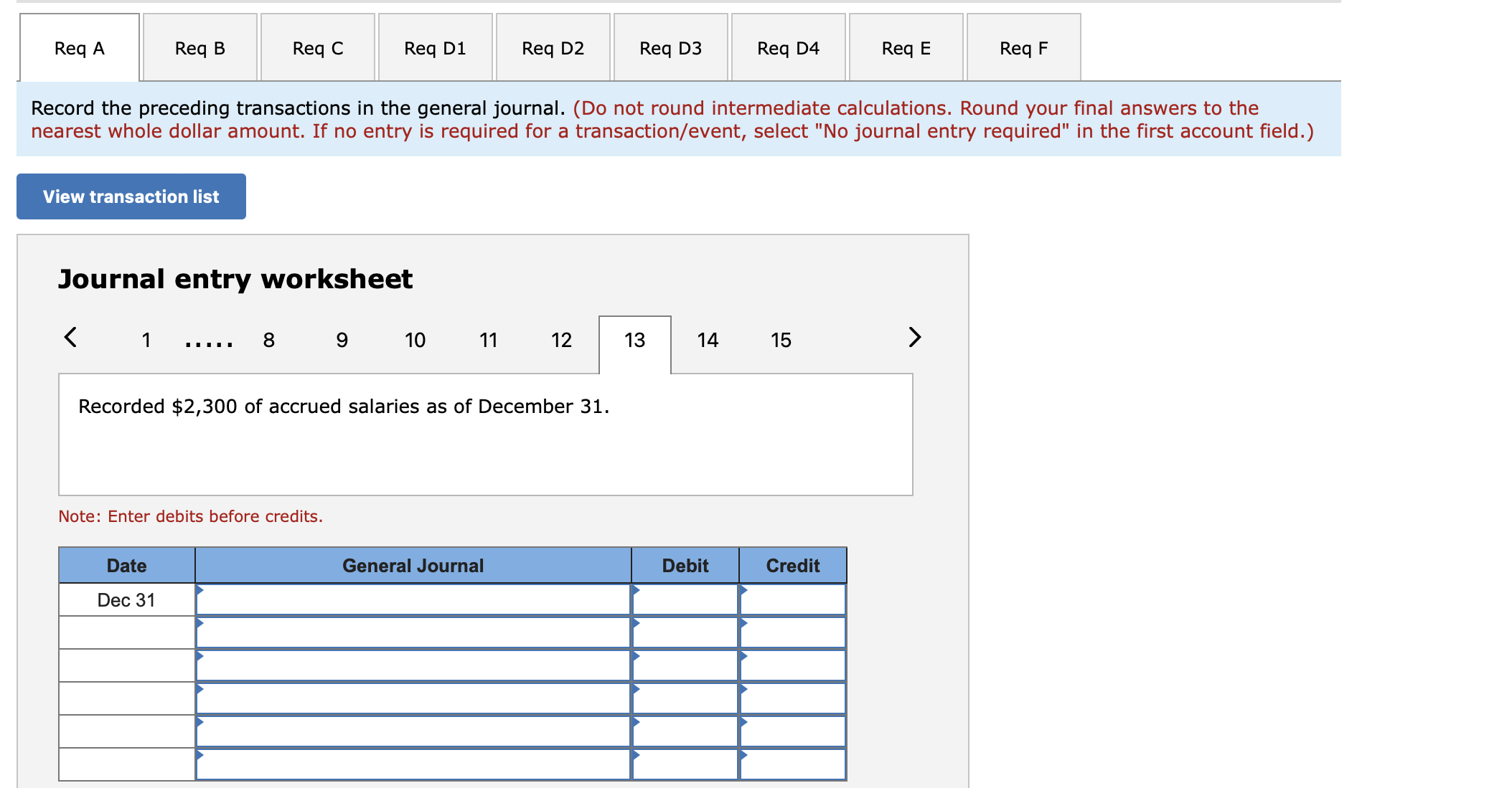 services provided on the contract of July 1. December 31 Recorded $2,300