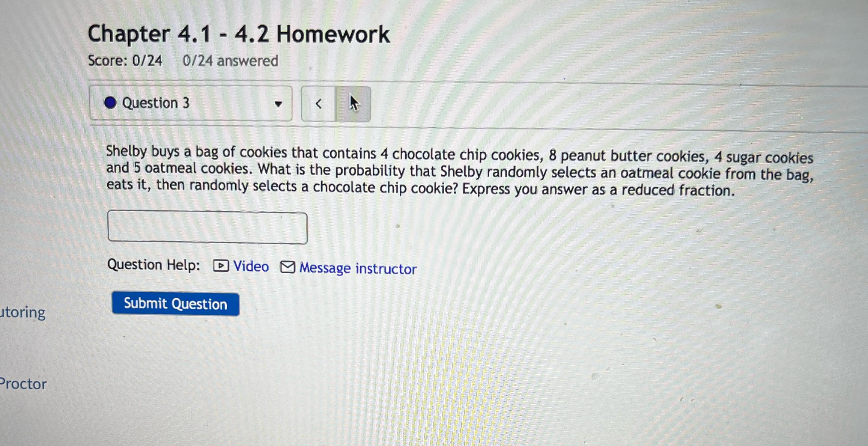  Chapter 4.1 - 4.2 Homework Score: 0/24 0/24 answered Question 3