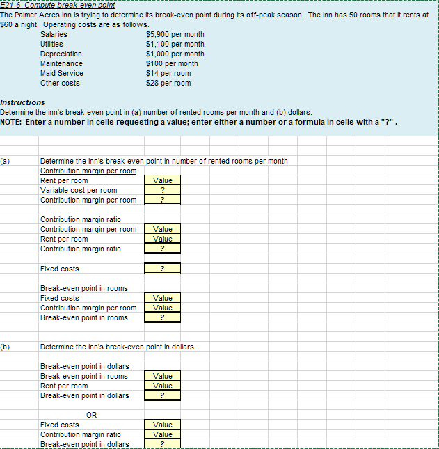 Ch 21 - H/W Assignment E21-6 Compute break-even point The Palmer Acres