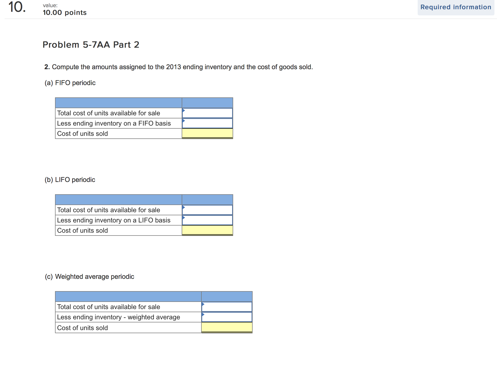 Problem 5-7AA Periodic: Alternative cost ows LO P1 [The following information applies